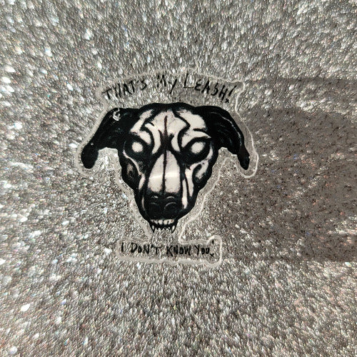 Pimpthatsmyleashacrylicpin