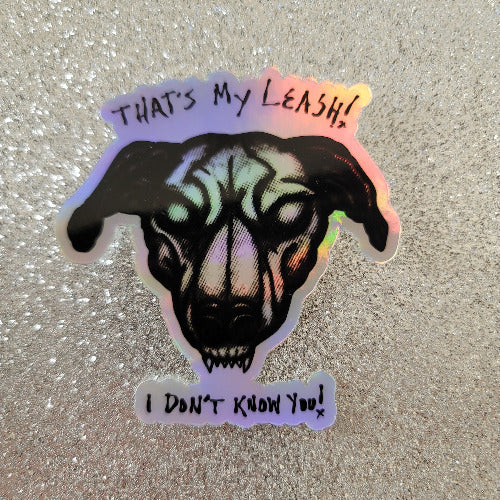 thats my leash holographic sticker