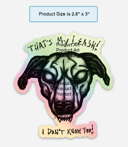 thats my leash holographic sticker